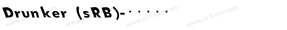 Drunker (sRB)字体转换